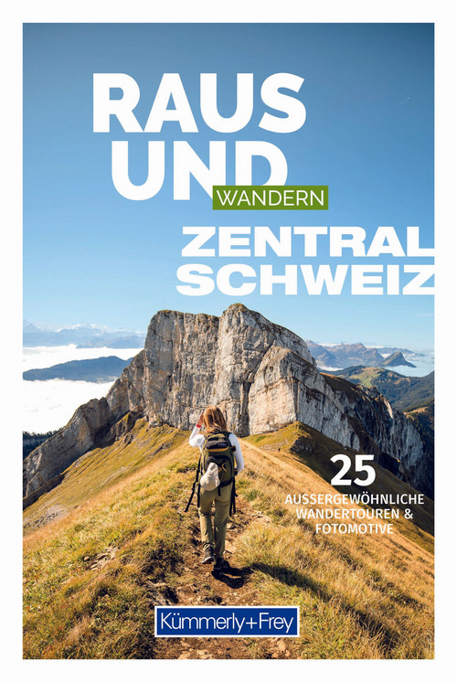 Suisse, Suisse centrale, Guide de randonnée photographique Raus und Wandern / édition allemande